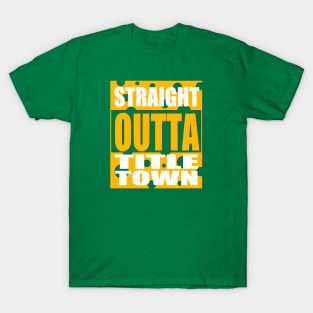 Straight Outta Title Town T-Shirt